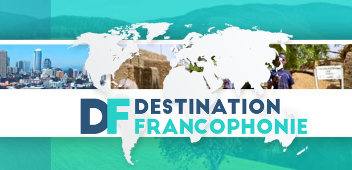 Destination francophonie